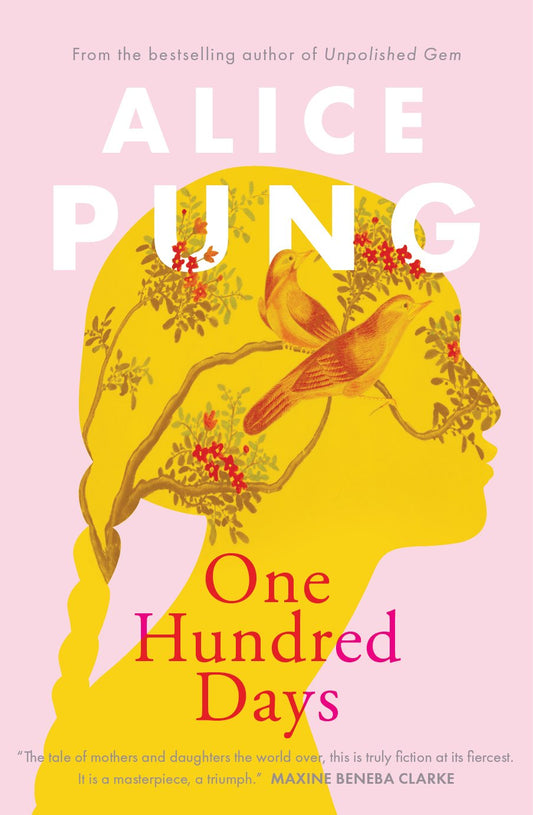 One Hundred Days by Alice Pung | Review