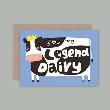 You're Legend Dairy | Greeting card