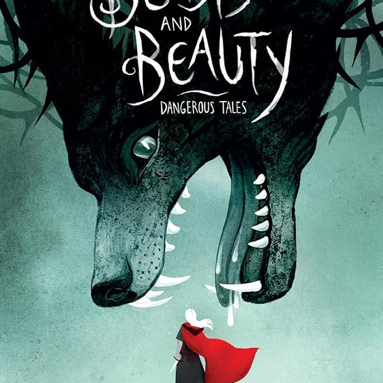 Beasts and Beauty: Dangerous Tales cover image