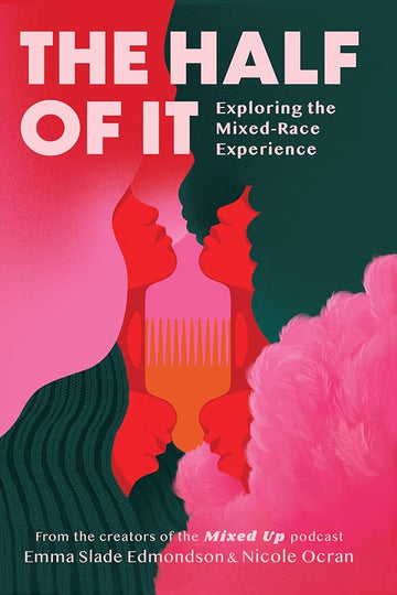 The Half of It: A new, powerful discussion of race, identity and political polarisation through the lens of the mixed-race experience cover image