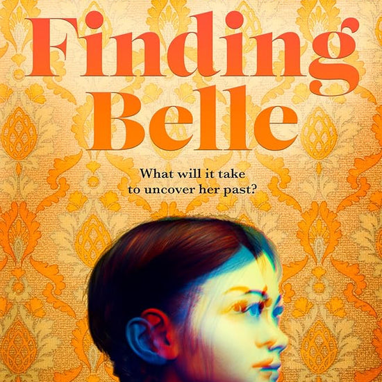 Finding Belle: A richly-told debut of mothers, daughters and family secrets from the BBC journalist cover image