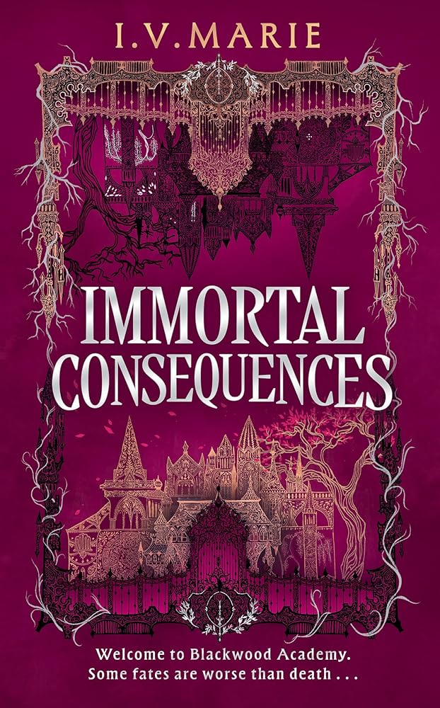 Immortal Consequences: New for 2025, the thrilling dark academia debut novel for young adult readers, perfect for fans of Olivie Blake's The Atlas Six and Naomi Novik's A Deadly Education cover image
