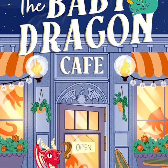 The Baby Dragon Cafe: the charming NEW cozy romance fantasy for 2025 you need! (The Baby Dragon series) (Book 1) cover image
