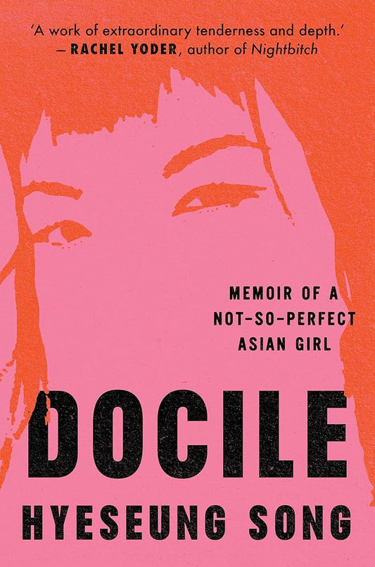 Docile: Memoir of a Not So Perfect Asian Girl cover image