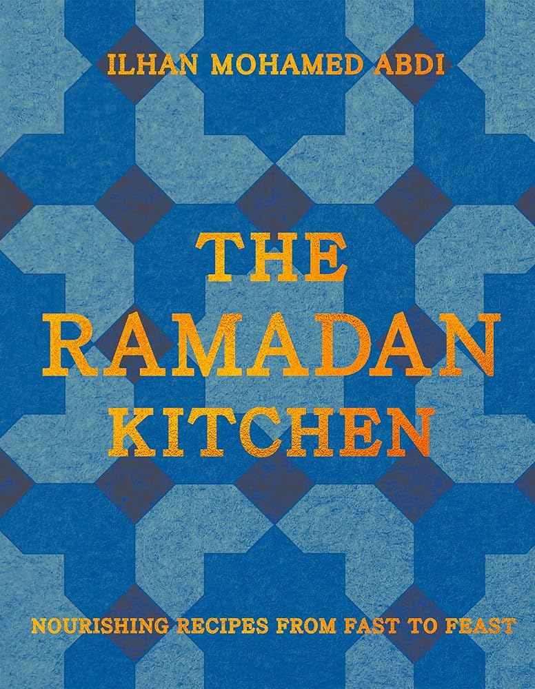 The Ramadan Kitchen: Nourishing Recipes from Fast to Feast cover image