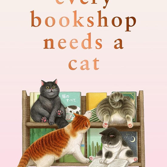 Every Bookshop Needs a Cat: An uplifting, feel-good novel full of feline and bookish charm for 2026 from the Japanese bestselling author cover image