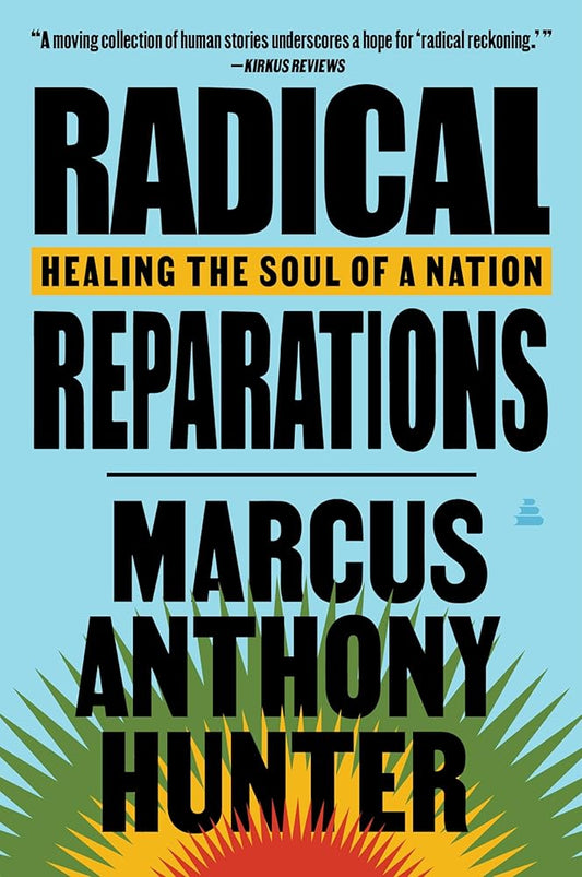 Radical Reparations: Healing the Soul of a Nation cover image