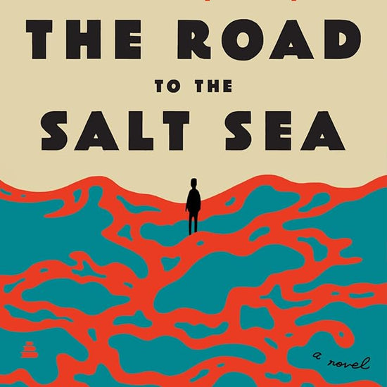 The Road to the Salt Sea: A Novel cover image