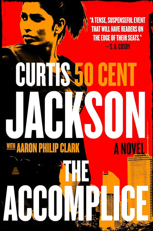 The Accomplice: A Novel (Curtis “50 Cent” Jackson Presents, 1) cover image