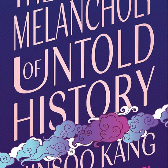 The Melancholy of Untold History: A Novel cover image