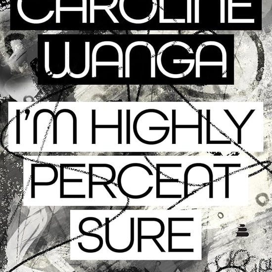 I'm Highly Percent Sure: A Memoir of Intuition, Instigation, and the Bold Pursuit of Purpose cover image