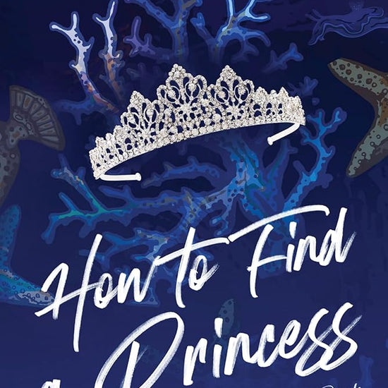 How to Find a Princess: Runaway Royals: A Captivating Queer Romance with Modern Royal Charm, Explore a Journey of Self-Discovery and Unexpected Love (Runaway Royals, 2) cover image