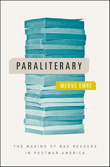 Paraliterary: The Making of Bad Readers in Postwar America cover image
