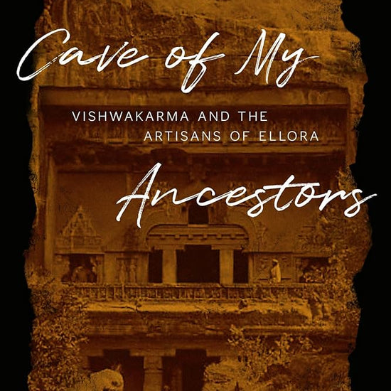 Cave of My Ancestors: Vishwakarma and the Artisans of Ellora cover image
