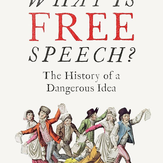 What Is Free Speech?: The History of a Dangerous Idea cover image
