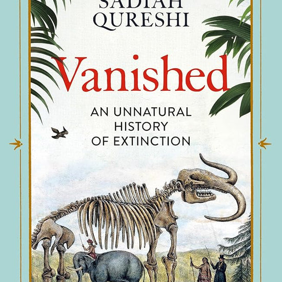 Vanished: An Unnatural History of Extinction cover image
