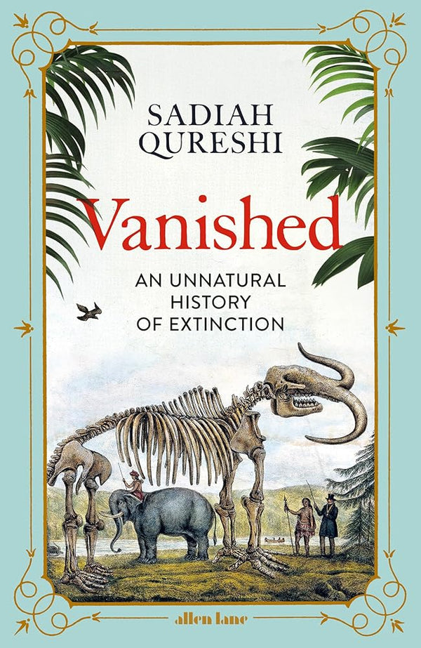 Vanished: An Unnatural History of Extinction cover image