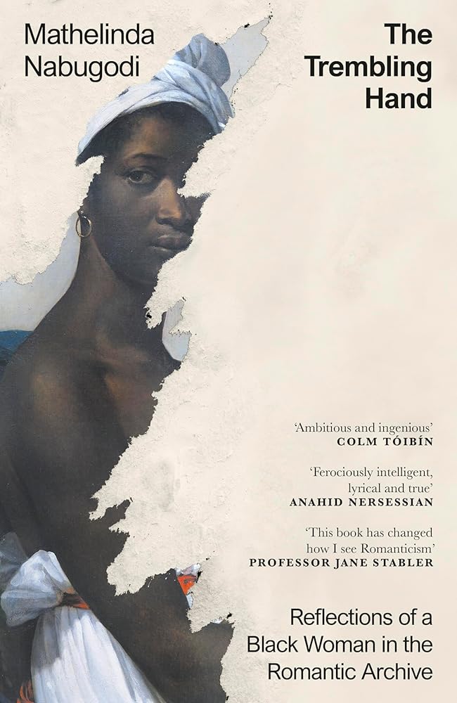 The Trembling Hand: Reflections of a Black Woman in the Romantic Archive cover image