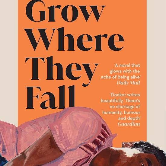 Grow Where They Fall: The deeply moving new novel from the acclaimed author of Hold cover image