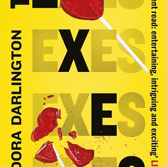 The Exes: First Comes Love, Then Comes Murder...A Razor-Sharp Debut for Fans of Yellowface and Don’t Let Him In cover image