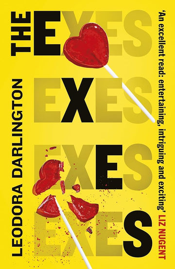 The Exes: First Comes Love, Then Comes Murder...A Razor-Sharp Debut for Fans of Yellowface and Don’t Let Him In cover image