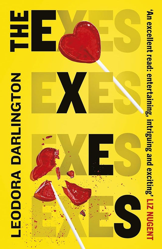 The Exes: First Comes Love, Then Comes Murder...A Razor-Sharp Debut for Fans of Yellowface and Don’t Let Him In cover image