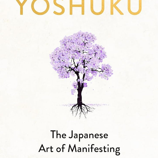Yoshuku: The Japanese Art of Manifesting cover image