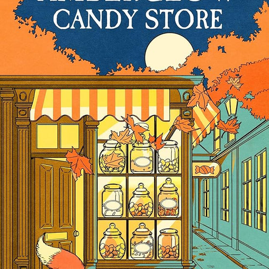 The Amberglow Candy Store: The charming and cosy fable for fans The Dallergut Dream Department Store and Before The Coffee Gets Cold cover image