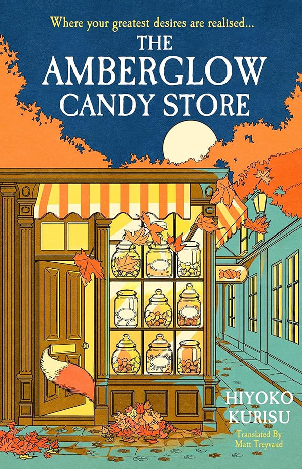 The Amberglow Candy Store: The charming and cosy fable for fans The Dallergut Dream Department Store and Before The Coffee Gets Cold cover image
