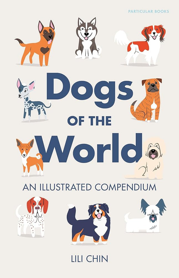 Dogs of the World: An Illustrated Compendium cover image
