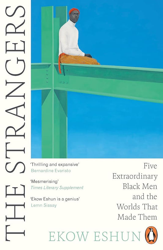The Strangers: Five Extraordinary Black Men and the Worlds That Made Them cover image
