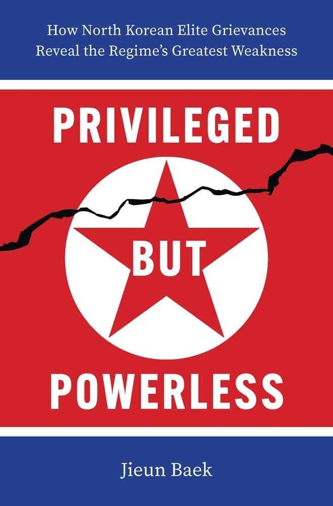 Privileged but Powerless: How North Korean Elite Grievances Reveal the Regime's Greatest Weakness cover image