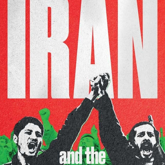 Iran and the Revolution: A History cover image