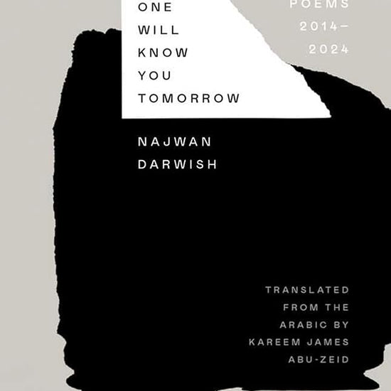 No One Will Know You Tomorrow: Selected Poems, 2014-2024 (The Margellos World Republic of Letters) cover image
