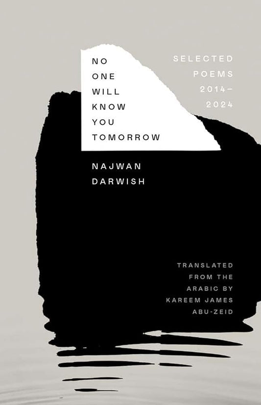 No One Will Know You Tomorrow: Selected Poems, 2014-2024 (The Margellos World Republic of Letters) cover image