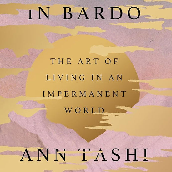 Traveling in Bardo: The Art of Living in an Impermanent World cover image