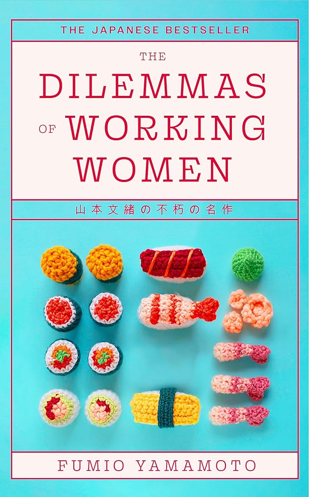 The Dilemmas of Working Women: The Japanese Bestseller cover image
