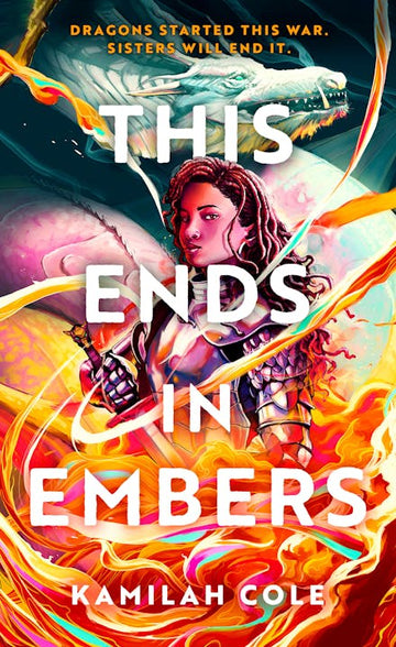 This Ends in Embers (Divine Traitors #2)