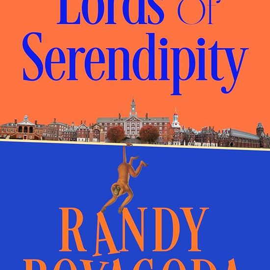 Lords of Serendipity: An epic campus novel, for fans of Percival Everett's Erasure and Paul Murray's The Bee Sting cover image