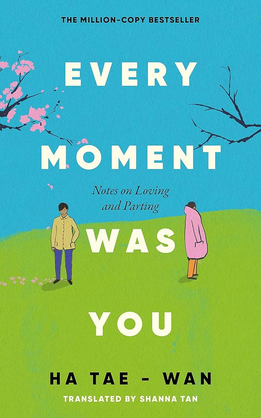 Every Moment Was You: Notes on Loving and Parting cover image