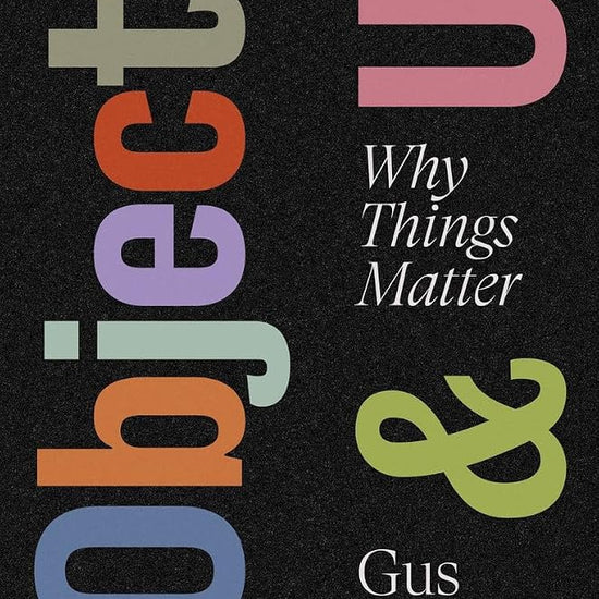 Objects & Us: Why Things Matter (V&A Museum) cover image
