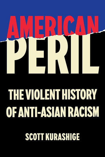 American Peril: The Violent History of Anti-Asian Racism cover image
