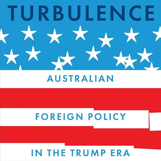 Turbulence: Australian Foreign Policy in the Trump Era cover image