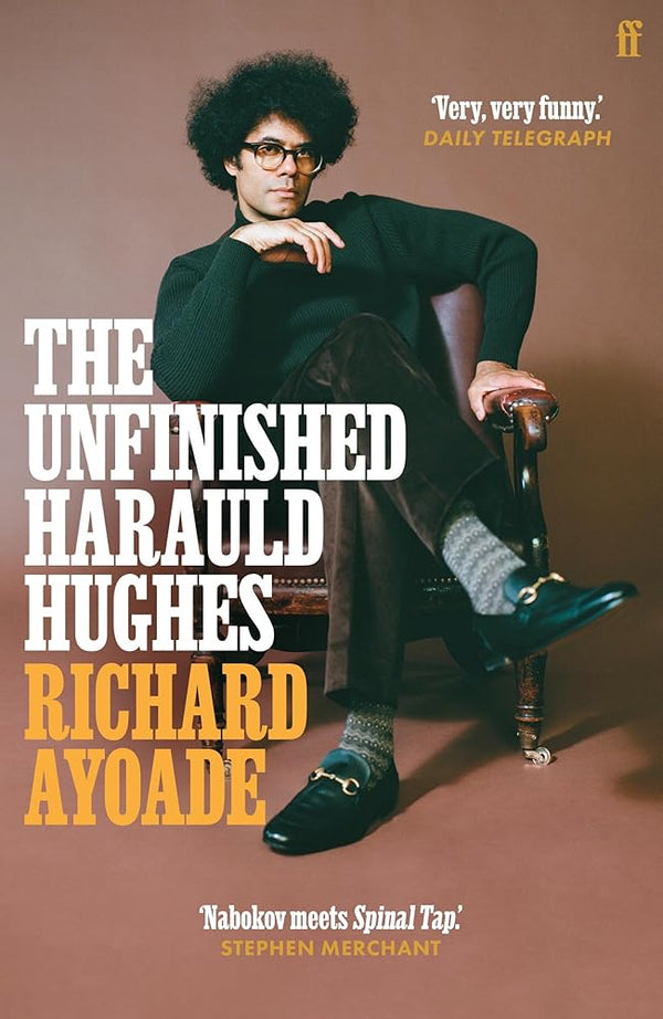 The Unfinished Harauld Hughes: Richard Ayoade's hilarious fictional quest to rescue a mythical mid-century playwright from obscurity cover image