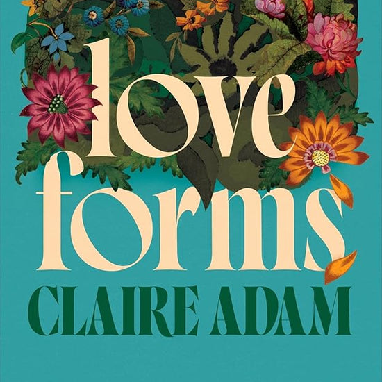 Love Forms: 'Reads like a Claire Keegan short story expanded by Elizabeth Strout.' THE TIMES cover image
