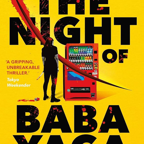 The Night of Baba Yaga: Kill Bill meets Thelma and Louise in this gripping Japanese cult thriller cover image