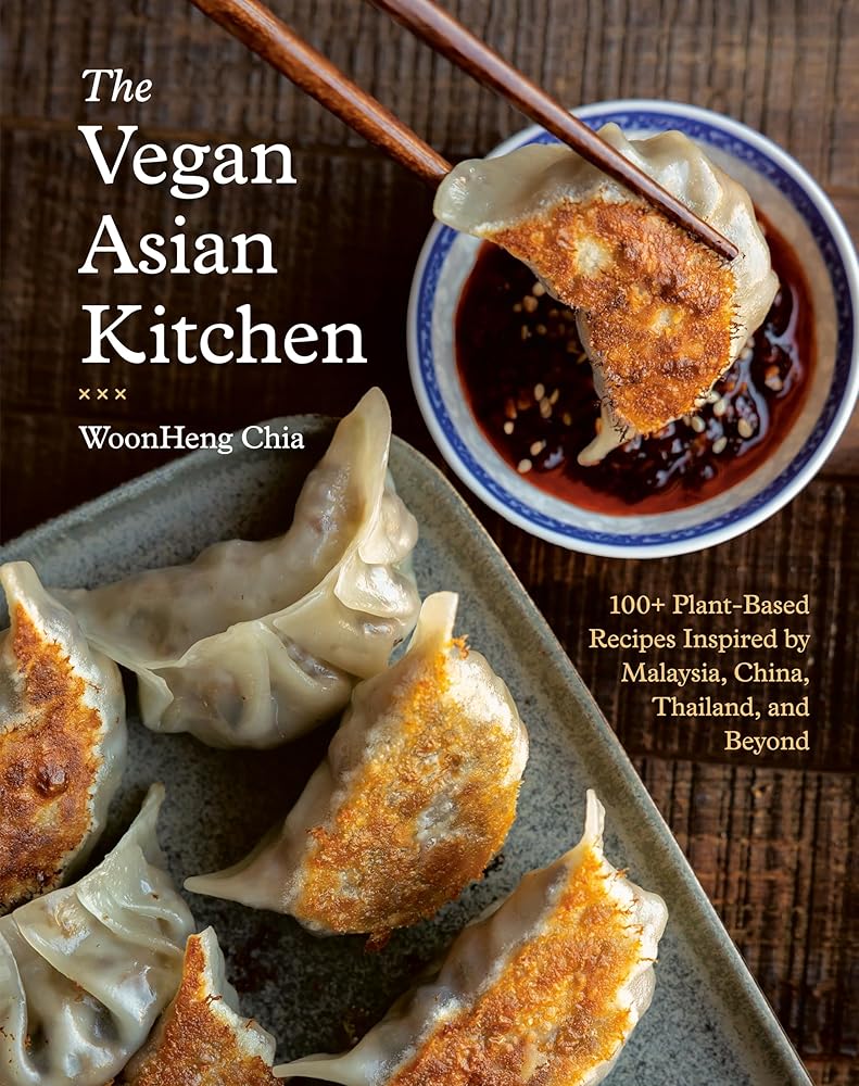 The Vegan Asian Kitchen: 100+ Plant-Based Recipes Inspired by Malaysia, China, Thailand, and Beyond cover image