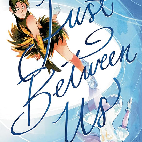 Just Between Us: A Graphic Novel cover image