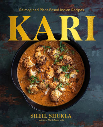 Kari: Reimagined Plant-Based Indian Recipes cover image