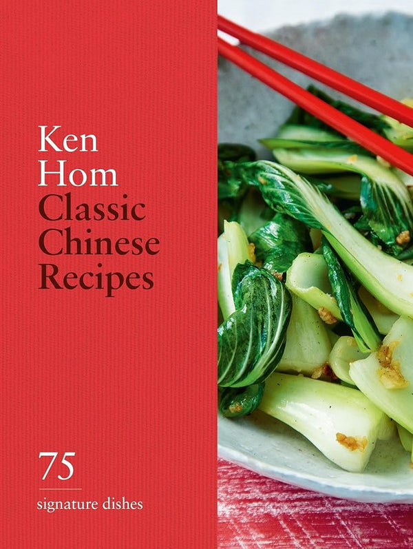 Classic Chinese Recipes: 75 signature dishes cover image